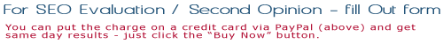 For an unbiased second Opinion - fill out this form