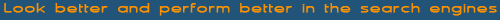 perform better in search engines